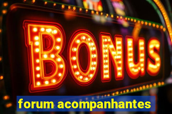 forum acompanhantes